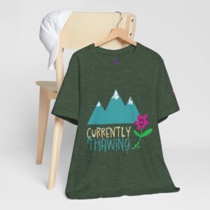 spring mood “currently thawing” unisex t shirt