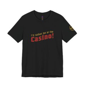 I'd rather be at the Casino! T-Shirt | Playing Cards Ace Design